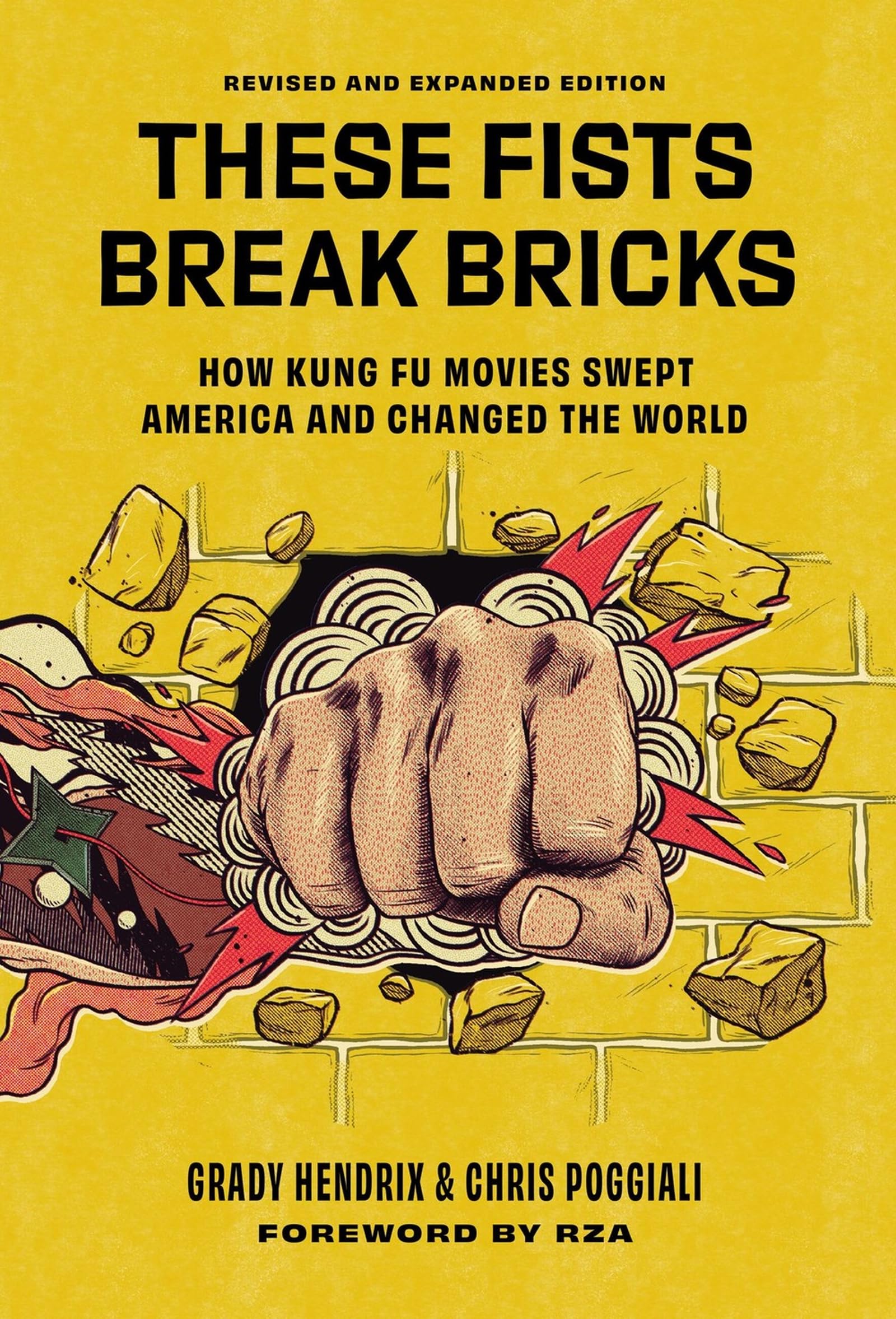 These Fists Break Bricks (Revised and Expanded Edition): How Kung Fu Movies Swept America and Changed the World Film, Art & Culture