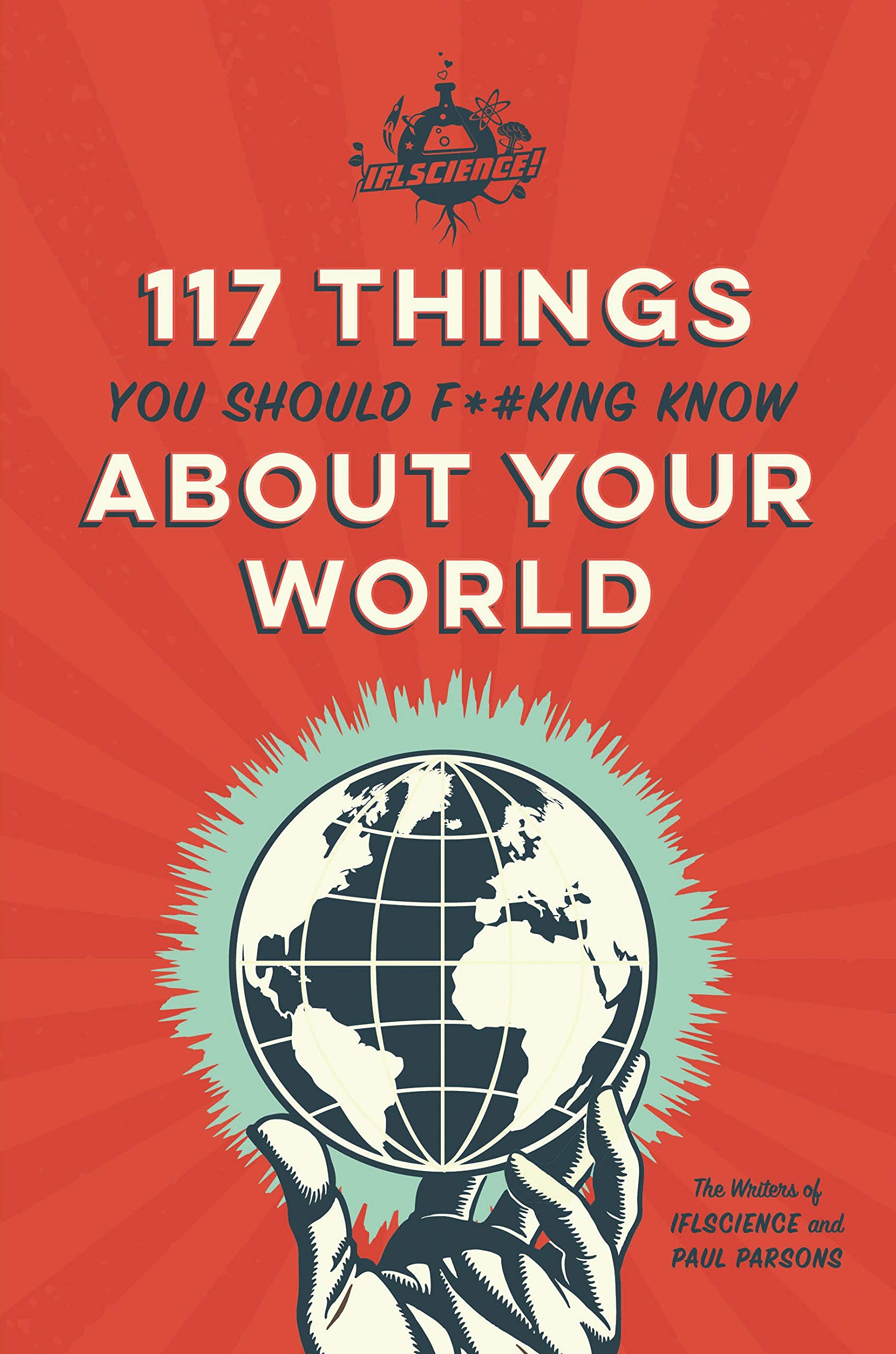 Iflscience 117 Things You Should F*#king Know about Your World Medicine