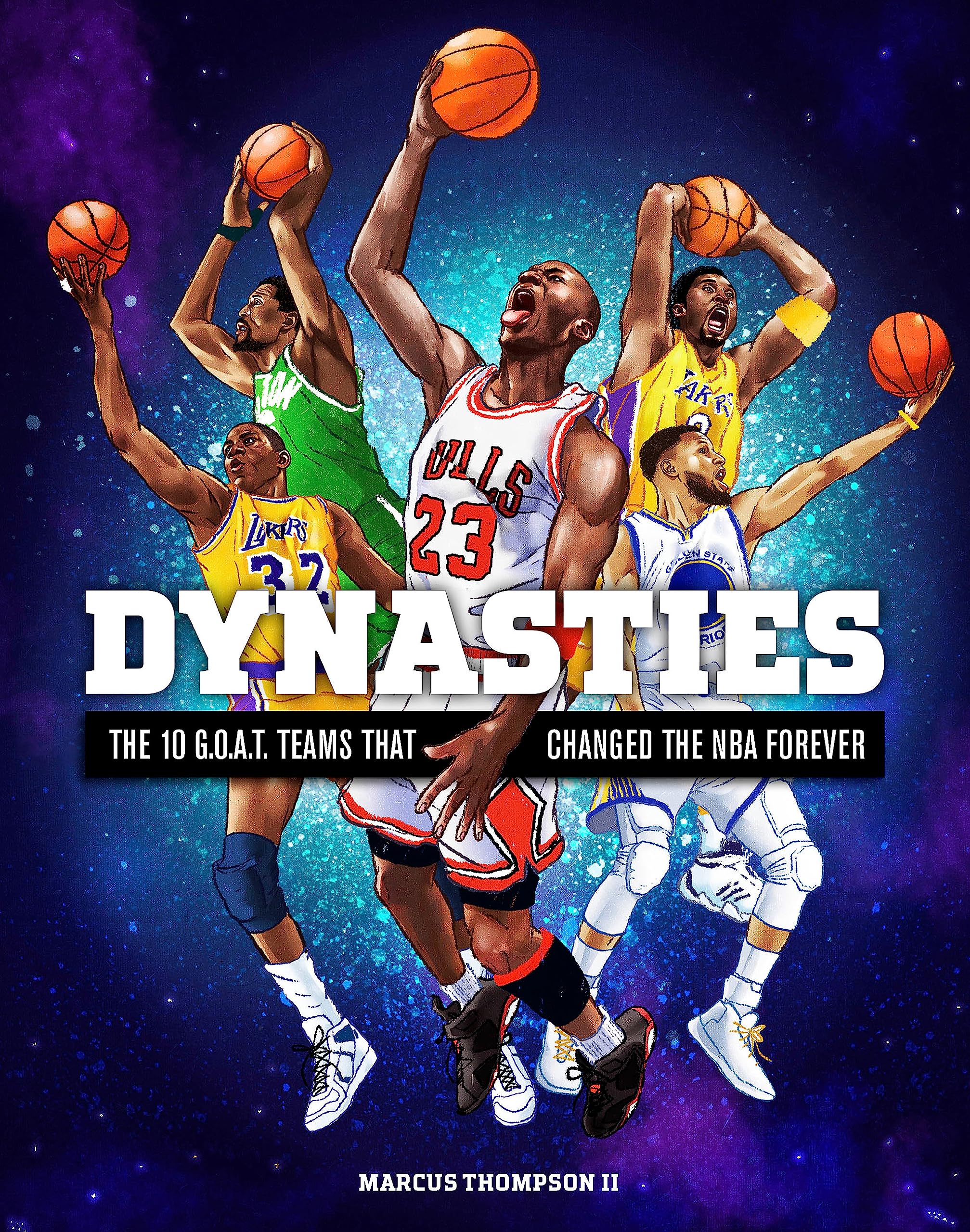 Dynasties: The 10 G.O.A.T. Teams That Changed the NBA Forever book
