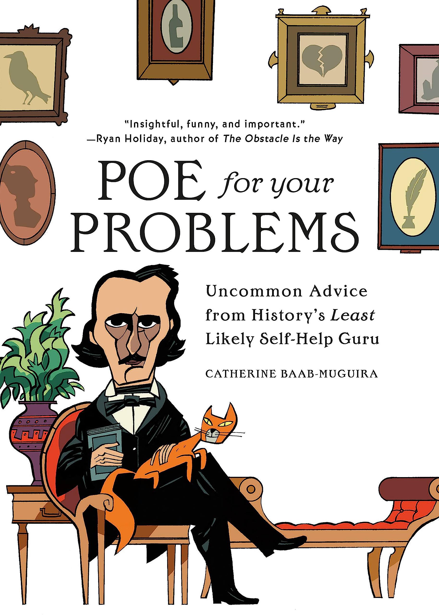 Poe for Your Problems: Uncommon Advice from History's Least Likely Self-Help Guru book