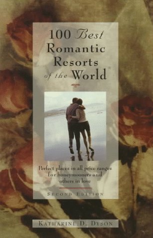 100 Best Romantic Resorts of the World book