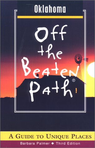 Oklahoma Off the Beaten Path: A Guide to Unique Places (Off the Beaten Path Oklahoma) Leisure, Home & Garden