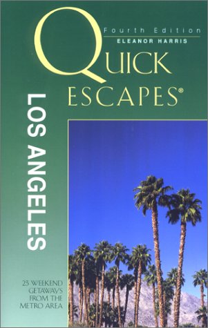 Quick Escapes Los Angeles: 23 Weekend Getaways from the Metro Area (Quick Escapes from Los Angeles: The Best Weekend Getaways) Leisure, Home & Garden
