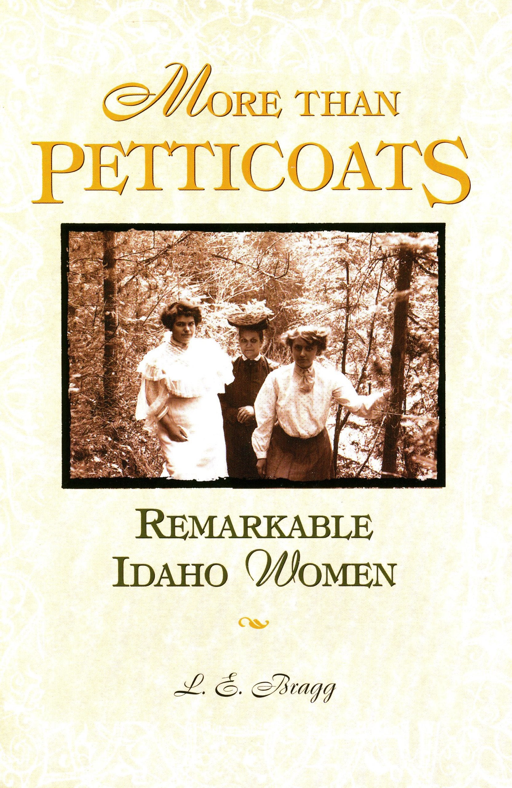 More Than Petticoats: Remarkable Idaho Women Social Sciences