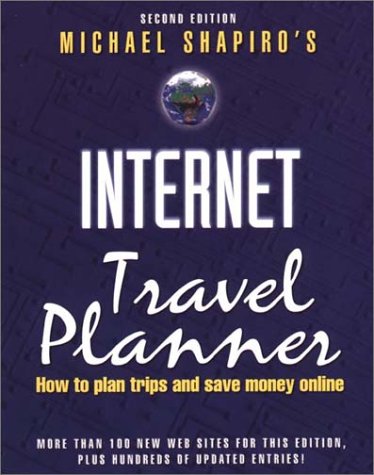Internet Travel Planner: How to Plan Trips and Save Money Online Computer Science