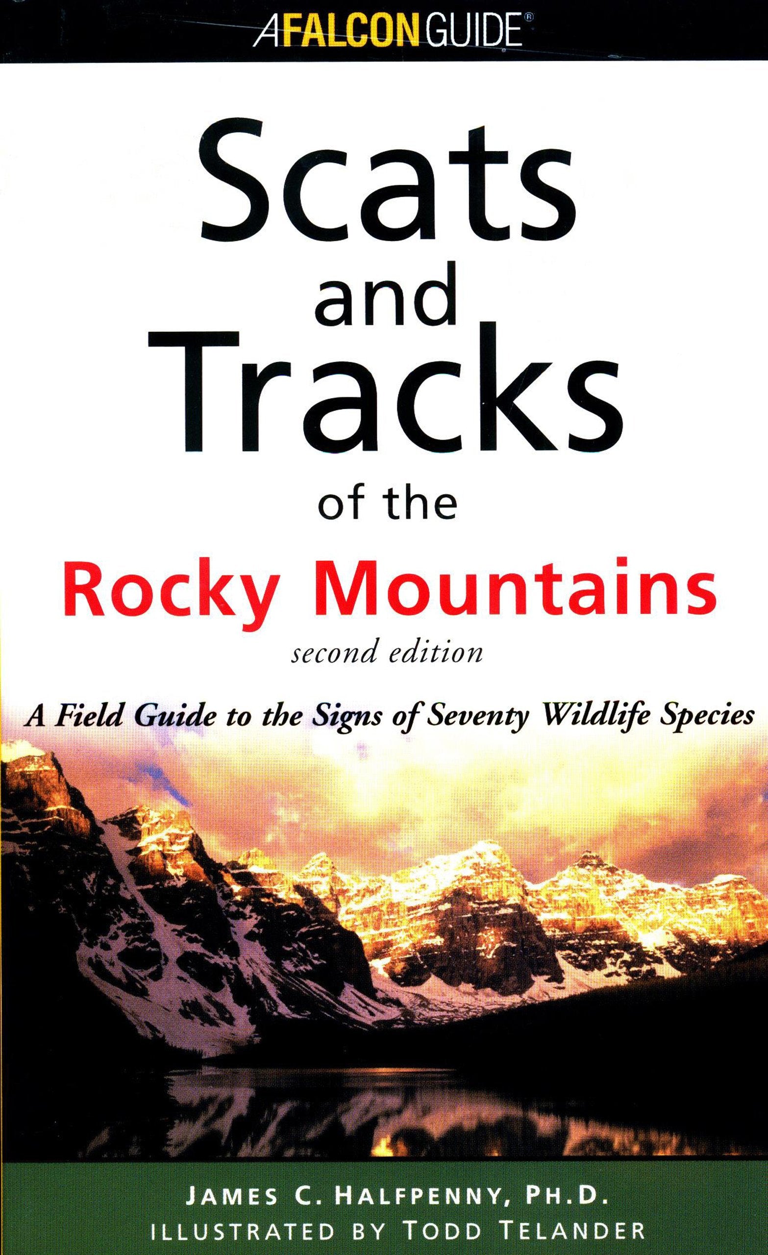 Scats and Tracks of the Rocky Mountains: A Field Guide to the Signs of Seventy Wildlife Species (Scats & Tracks) Mathematics