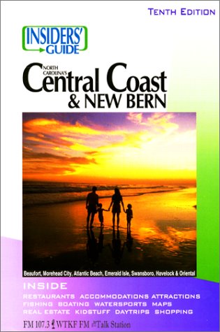 North Carolina's Central Coast & New Bern (Insiders' Guide to North Carolina's Central Coast and New Bern) book