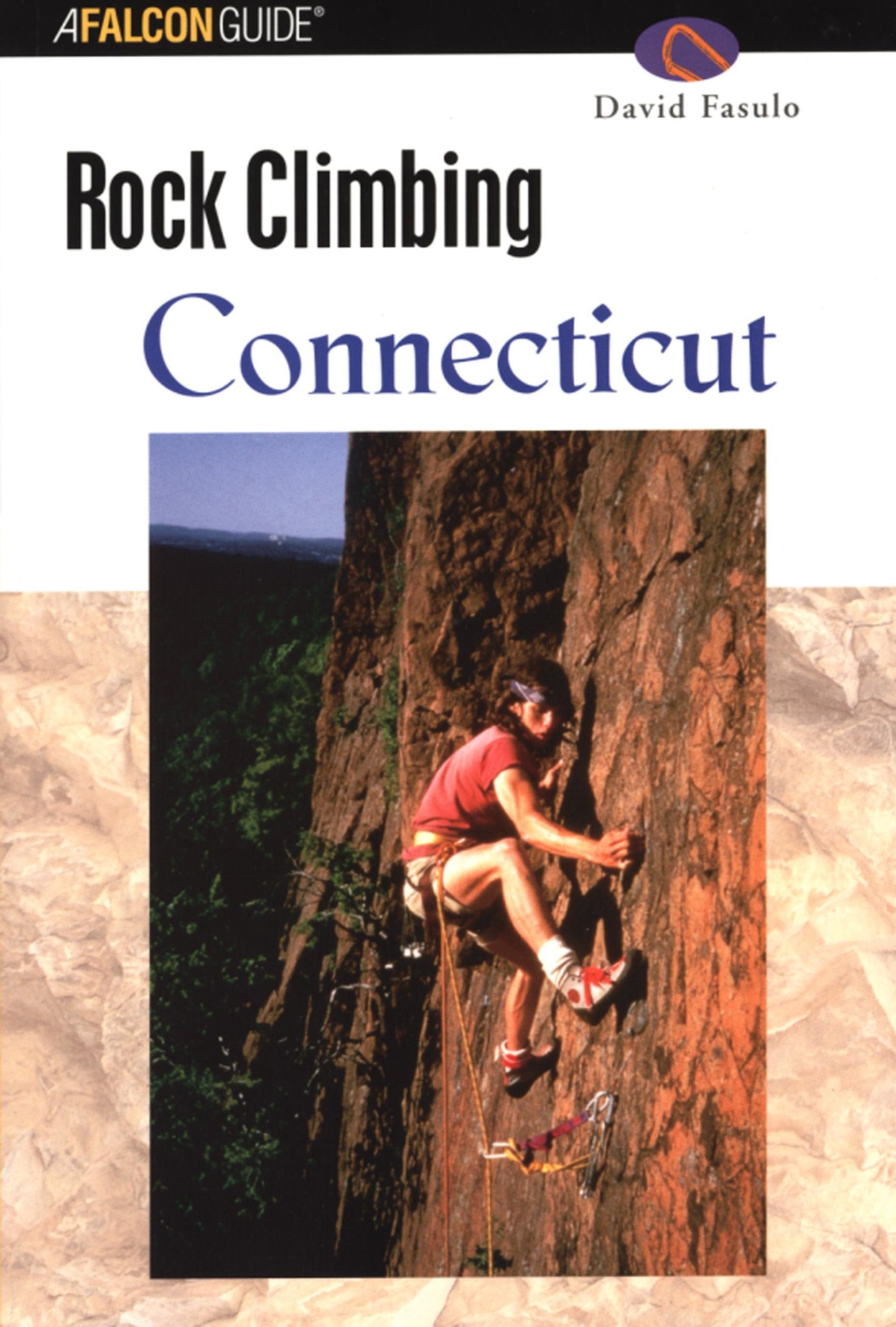 Rock Climbing Connecticut (Regional Rock Climbing Series) book