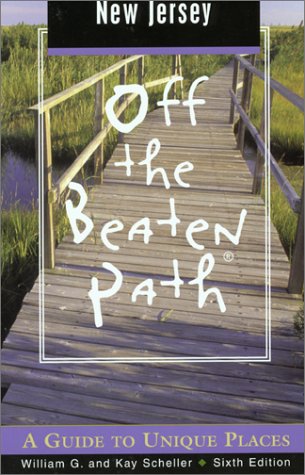 New Jersey Off the Beaten Path: A Guide to Unique Places: 6 (Off the Beaten Path New Jersey) book