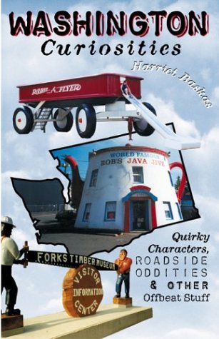 Washington Curiosities: Quirky Characters, Roadside Oddities & Other Offbeat Stuff (Curiosities Series) Leisure, Home & Garden