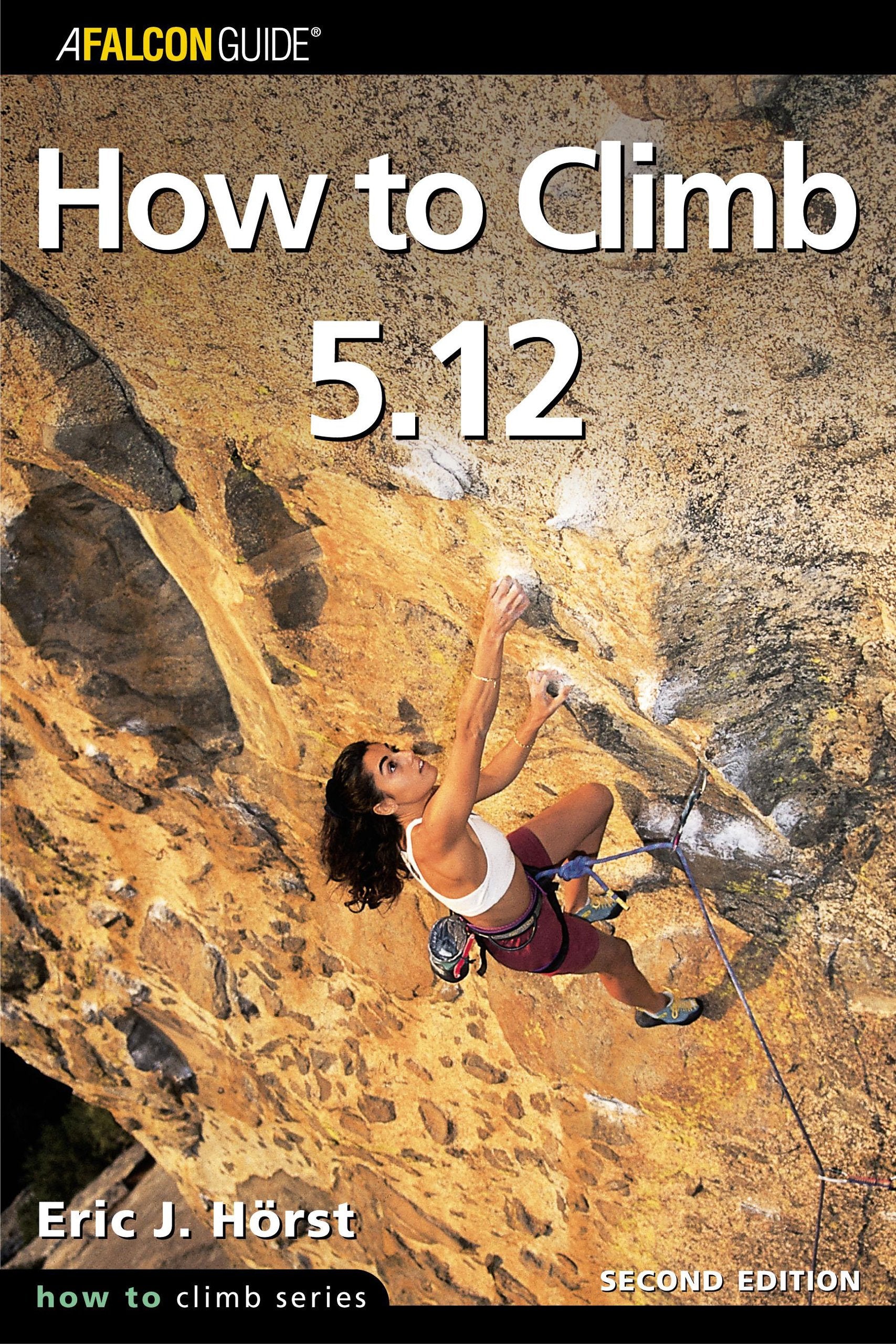 How To Climb 5.12 Camping & Survival Books