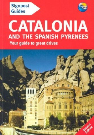 Signpost Guide Catalonia and the Spanish Pyrenees: Your Guide to Great Drives Travel