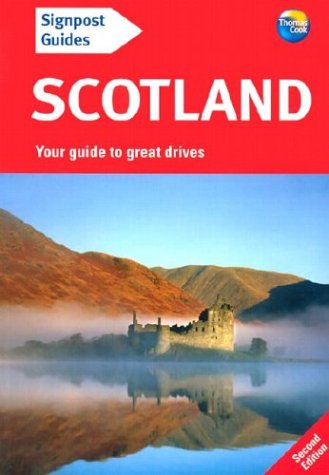 Signpost Guide Scotland: Your Guide to Great Drives Travel