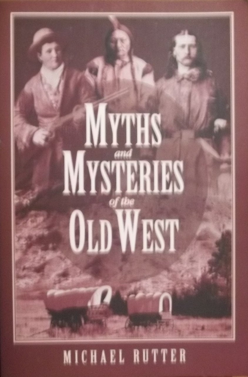 Myths and Mysteries of the Old West (Myths and Mysteries Series) Social Sciences