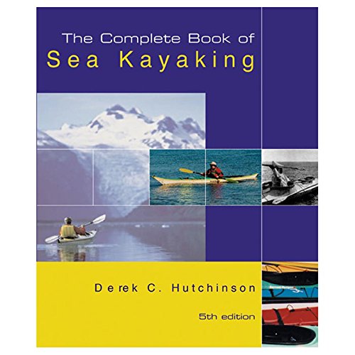 The Complete Book of Sea Kayaking (How to Paddle Series) Leisure & Fun