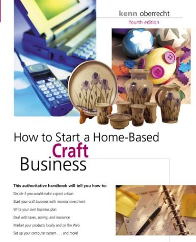 How to Start a Home-Based Craft Business (Home-based Business Series) Business, Finance & Career