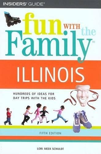 Insiders' Guide Fun With the Family Illinois (Fun With the Family Series) Leisure, Home & Garden