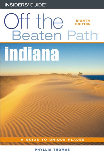Off the Beaten Path Indiana: A guide to Unique Places Leisure, Home & Garden