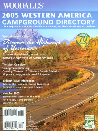 Woodall's 2005 Western America Campground Directory: The Complete Active RVer's Guide to RV Parks, Service Centers and Attractions (Woodall's Western Campground Directory) Books