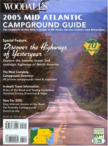 Woodall's Mid-Atlantic Campground Guide, 2005: The Active Rver's Guide to Rv Parks, Service Centers & Atrractions Camping & Survival