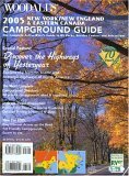 Woodall's New York, New England & Eastern Canada Campground Guide, 2005: The Active Rver's Guide to Rv Parks, Service Centers & Atrractions (Woodall's ... England and Eastern Canada Campground Guide) Books