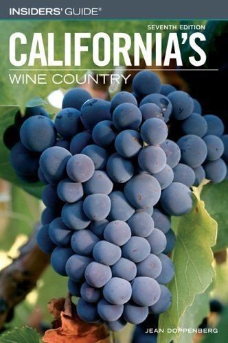 Insiders' Guide To California's Wine Country: Including Napa, Sonoma, Mendocino, and Lake Counties Leisure, Home & Garden