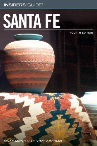Insiders' Guide To Santa Fe (INSIDERS' GUIDE SANTA FE) Leisure, Home & Garden