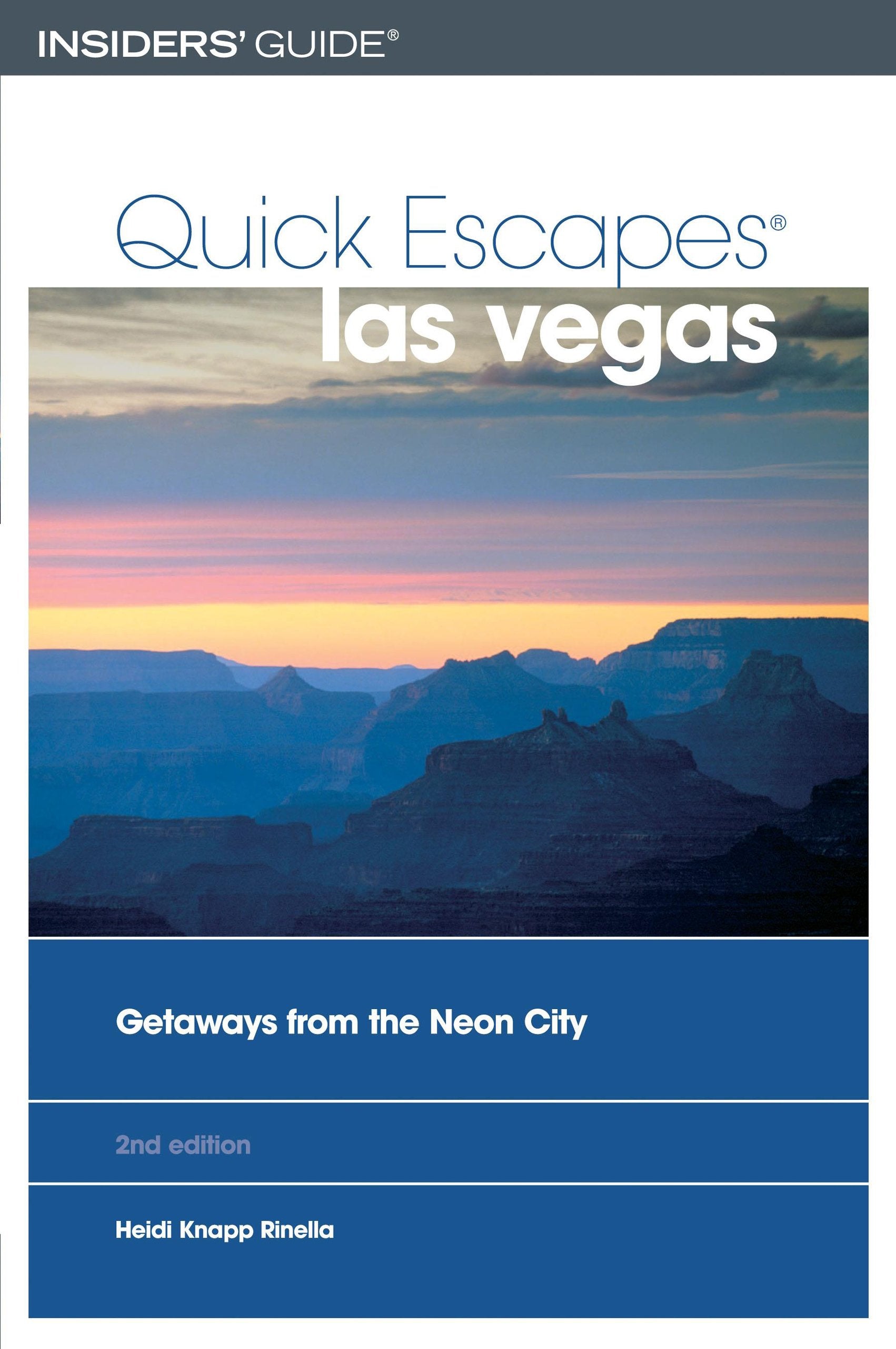 Insiders Guide Quick Escapes Las Vegas: Getaways From The Neon City (Insiders Guide: Quick Escapes Series) Leisure, Home & Garden