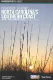 Insiders' Guide To North Carolina's Southern Coast And Wilmington (Insider's Guide to North Carolina's Southern Coast & Wilmington) Books