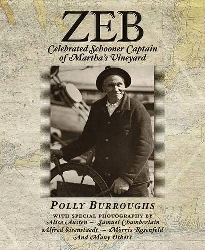 Zeb: Celebrated Schooner Captain Of Martha's Vineyard Memories