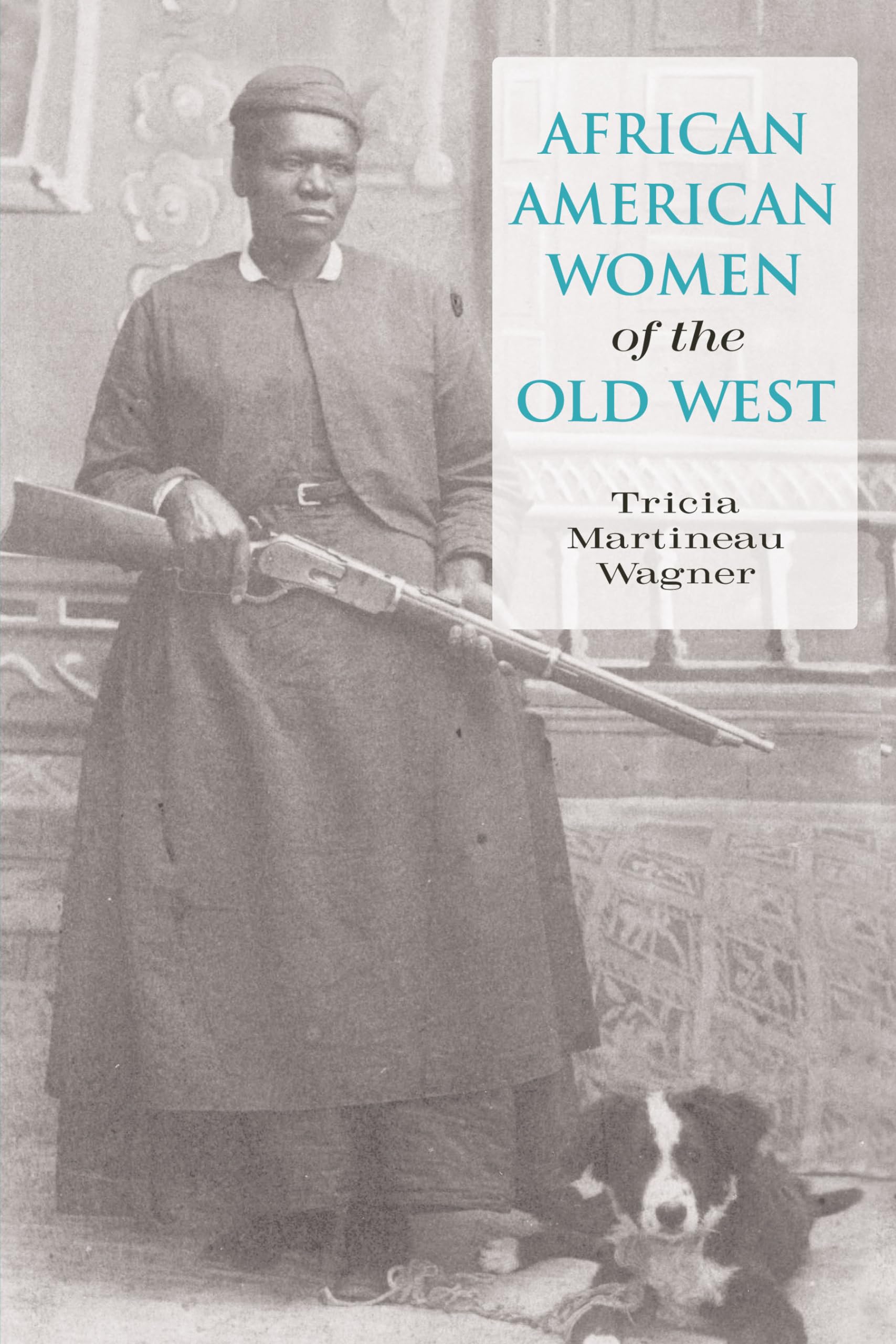African American Women of the Old West, First Edition book