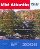 Mobil Travel Guide 2006 Mid-Atlantic: Delware, Maryland, New Jersey, Pennsylvania, Virginia, District of Columbia, West Virginia Travel