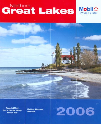 Mobil Travel Guide 2006 Northern Great Lakes: Michigan, Minnesota, Wisconsin Travel