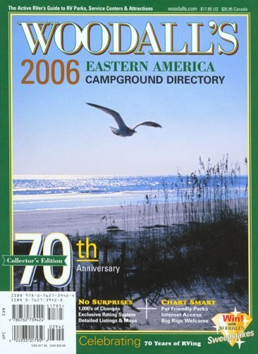 Woodall's Eastern America Campground Directory 2006: The Active Rver's Guide To Rv Parks, Service Centers & Atrractions (WOODALL'S EASTERN CAMPGROUND DIRECTORY) Reference Books