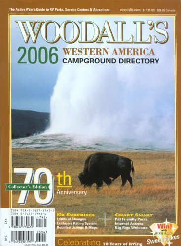 Woodall's 2006 Western America Campground Directory: The Active RVer's Guide To RV Parks, Service Centers & Atrractions (WOODALL'S WESTERN CAMPGROUND DIRECTORY) Travel