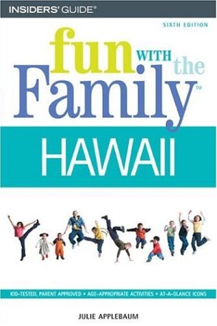 Insiders' Guide Fun With the Family Hawaii Leisure, Home & Garden