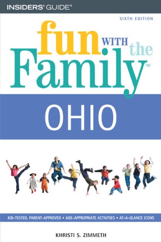 Insiders' Guide Fun With the Family Ohio: Hundreds of Ideas For Day Trips With The Kids (Fun With the Family Series) Leisure, Home & Garden