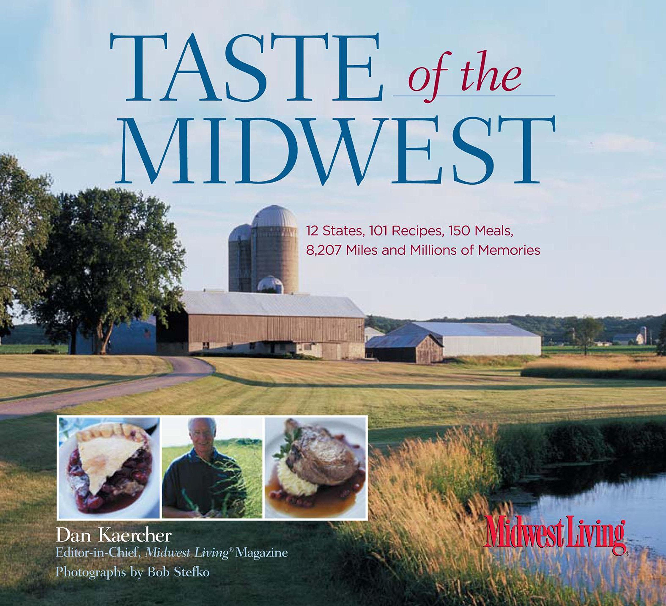 Taste of the Midwest: 12 States, 101 Recipes, 150 Meals, 8,207 Miles, And Millions of Memories (Best of the Midwest Book) Hobbies & Crafts