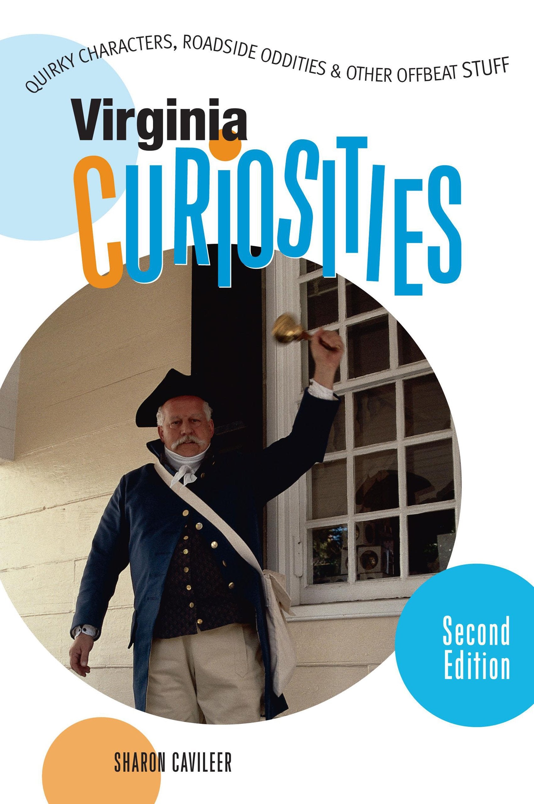 Virginia Curiosities: Quirky Characters, Roadside Oddities & Other Offbeat Stuff Essays & Short Stories