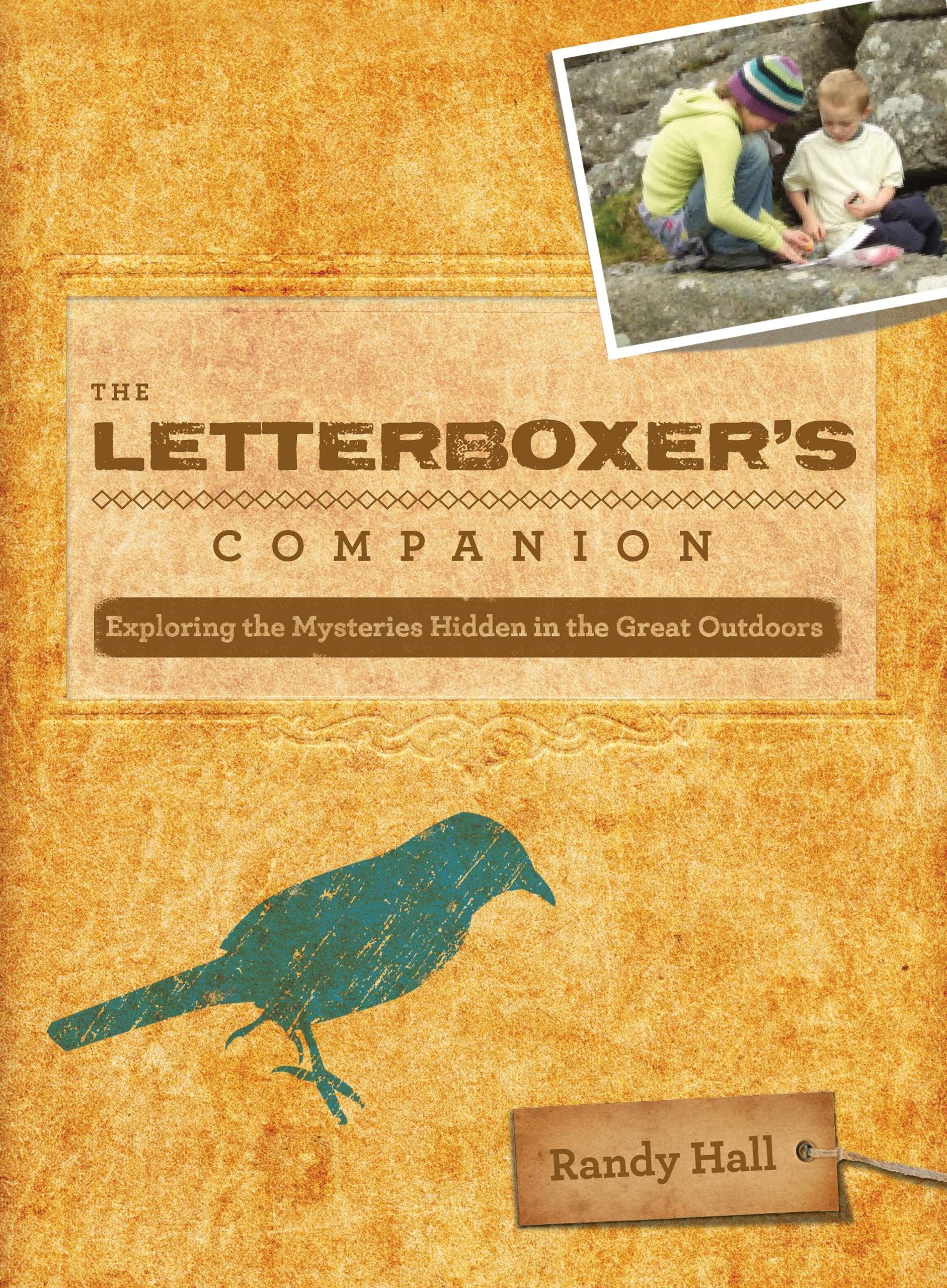 The Letterboxer's Companion: Exploring the Mysteries Hidden in the Great Outdoors Leisure & Fun
