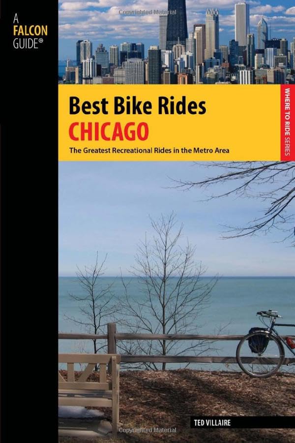 Best Bike Rides Chicago: The Greatest Recreational Rides in the Metro Area Leisure, Home & Garden