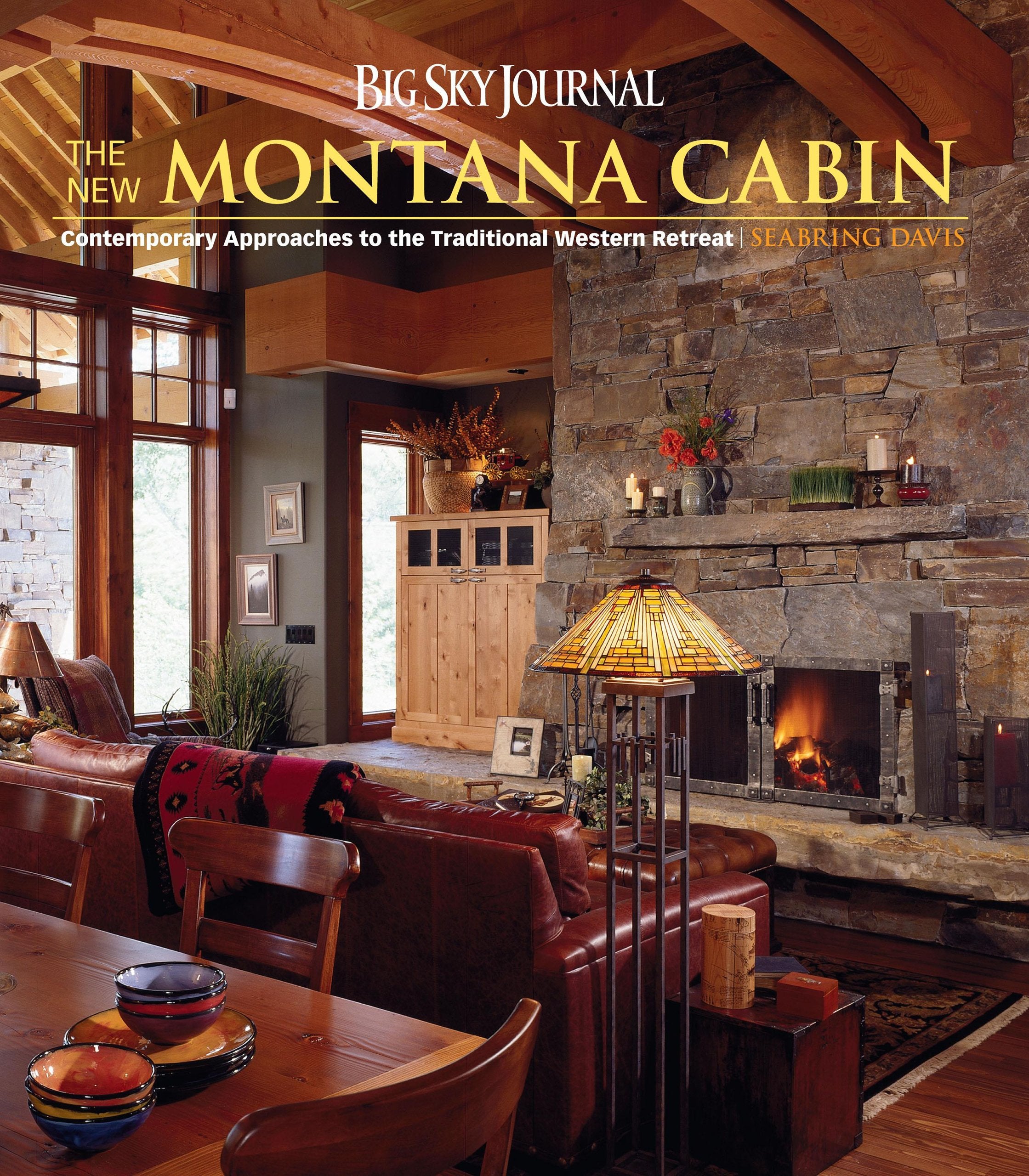 Big Sky Journal: The New Montana Cabin: Contemporary Approaches to the Traditional Western Retreat Architecture