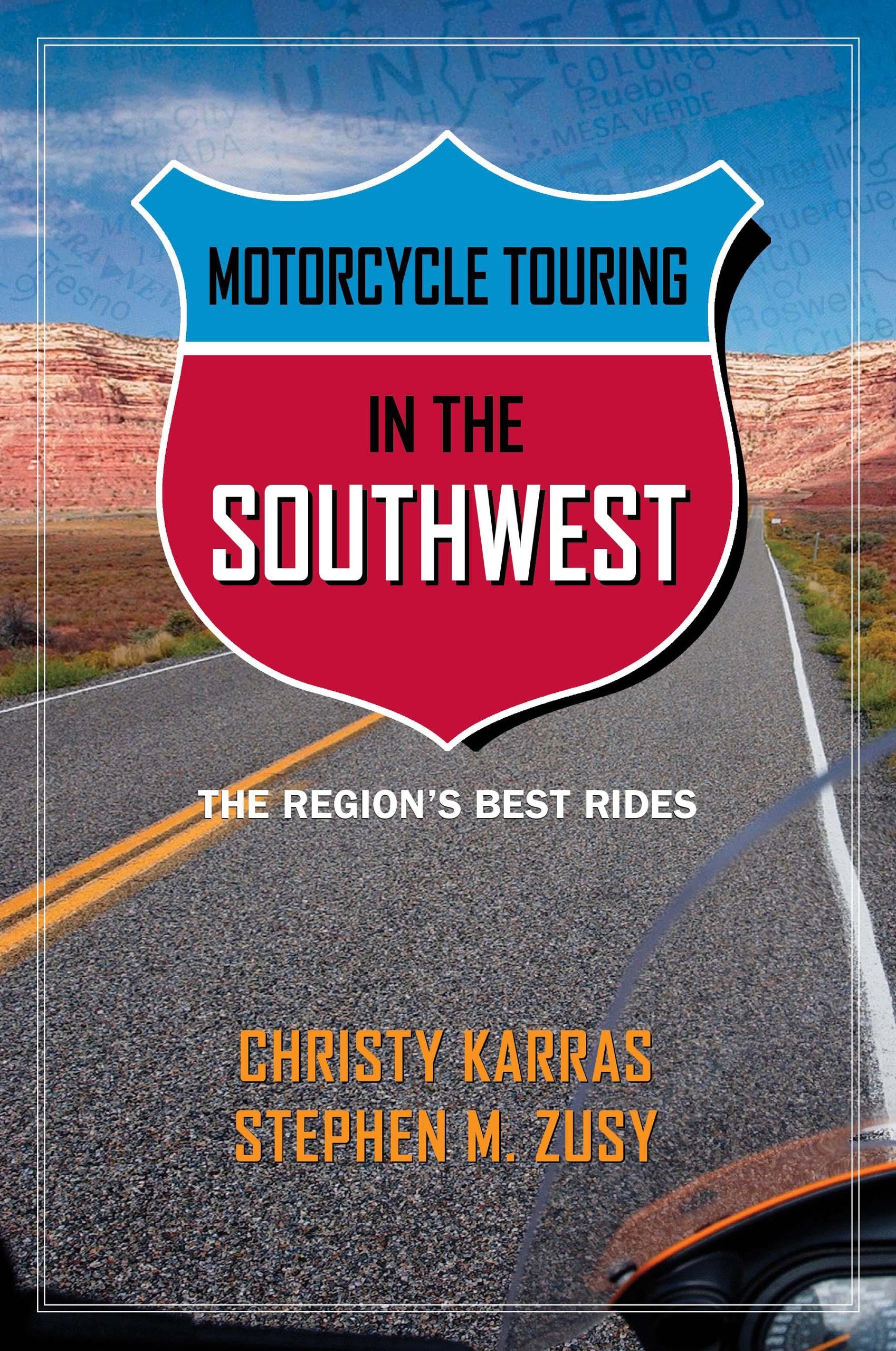 Motorcycle Touring in the Southwest: The Region's Best Rides book
