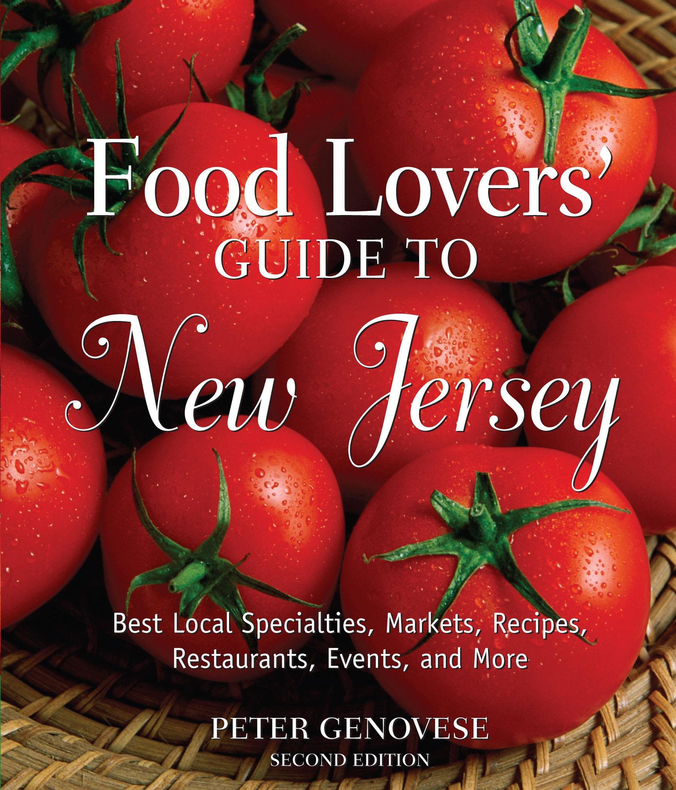 Food Lovers' Guide to New Jersey: Best Local Specialties, Markets, Recipes, Restaurants, Events, and More (Food Lovers' Series) Leisure, Home & Garden
