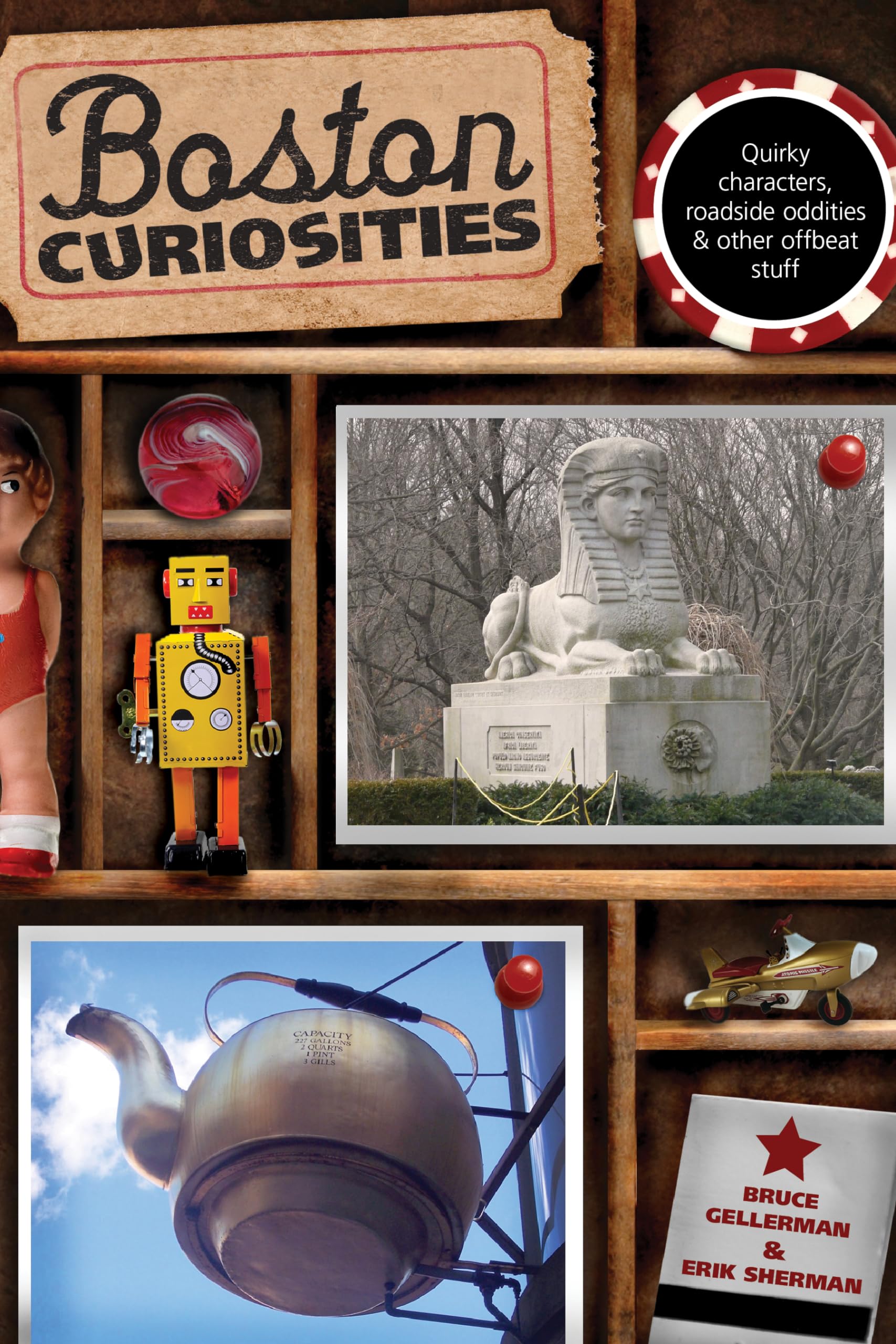Boston Curiosities: Quirky Characters, Roadside Oddities, And Other Offbeat Stuff (Curiosities Series) Leisure, Home & Garden