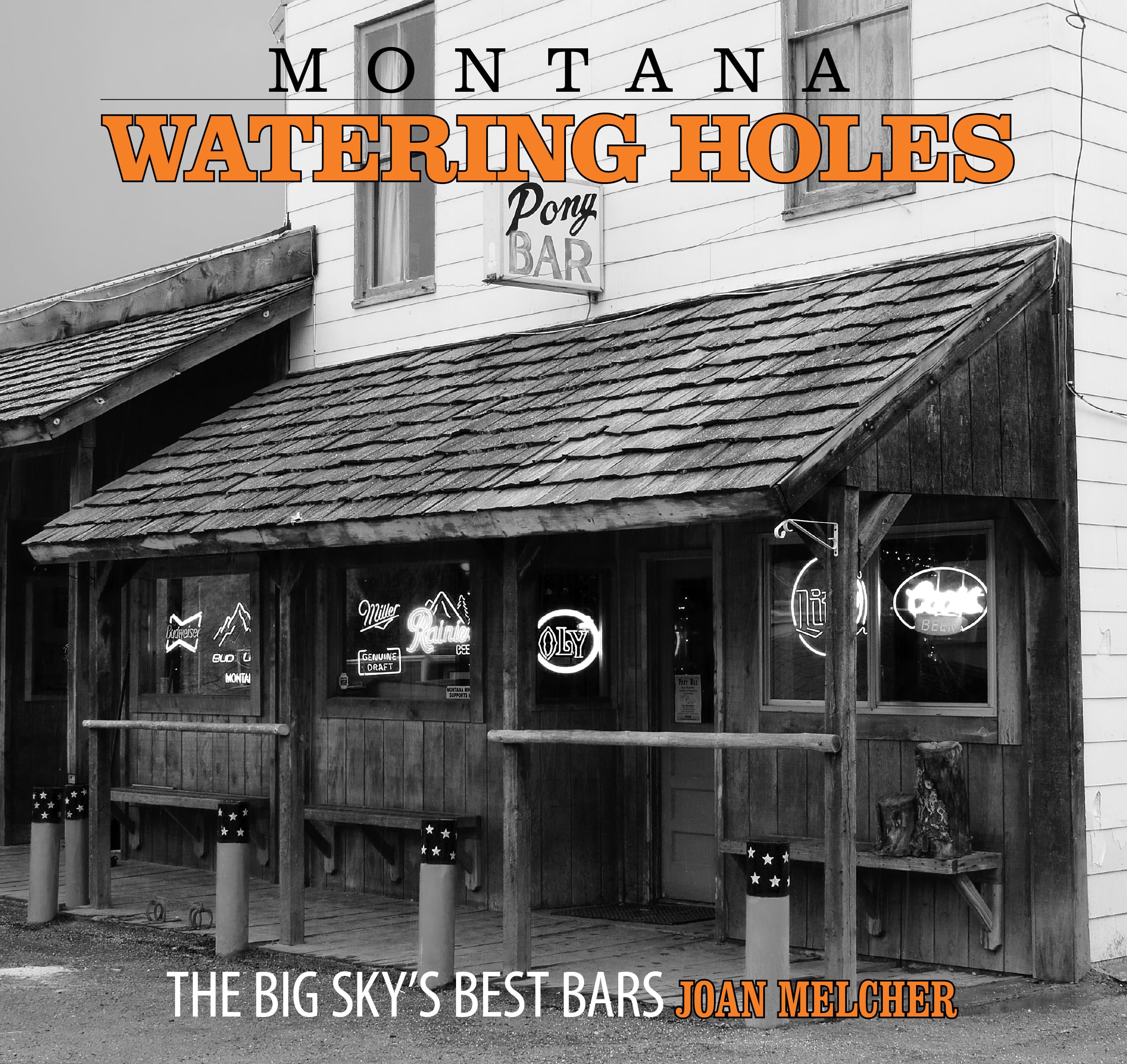 Montana Watering Holes: The Big Sky's Best Bars, Revised eeition Leisure, Home & Garden