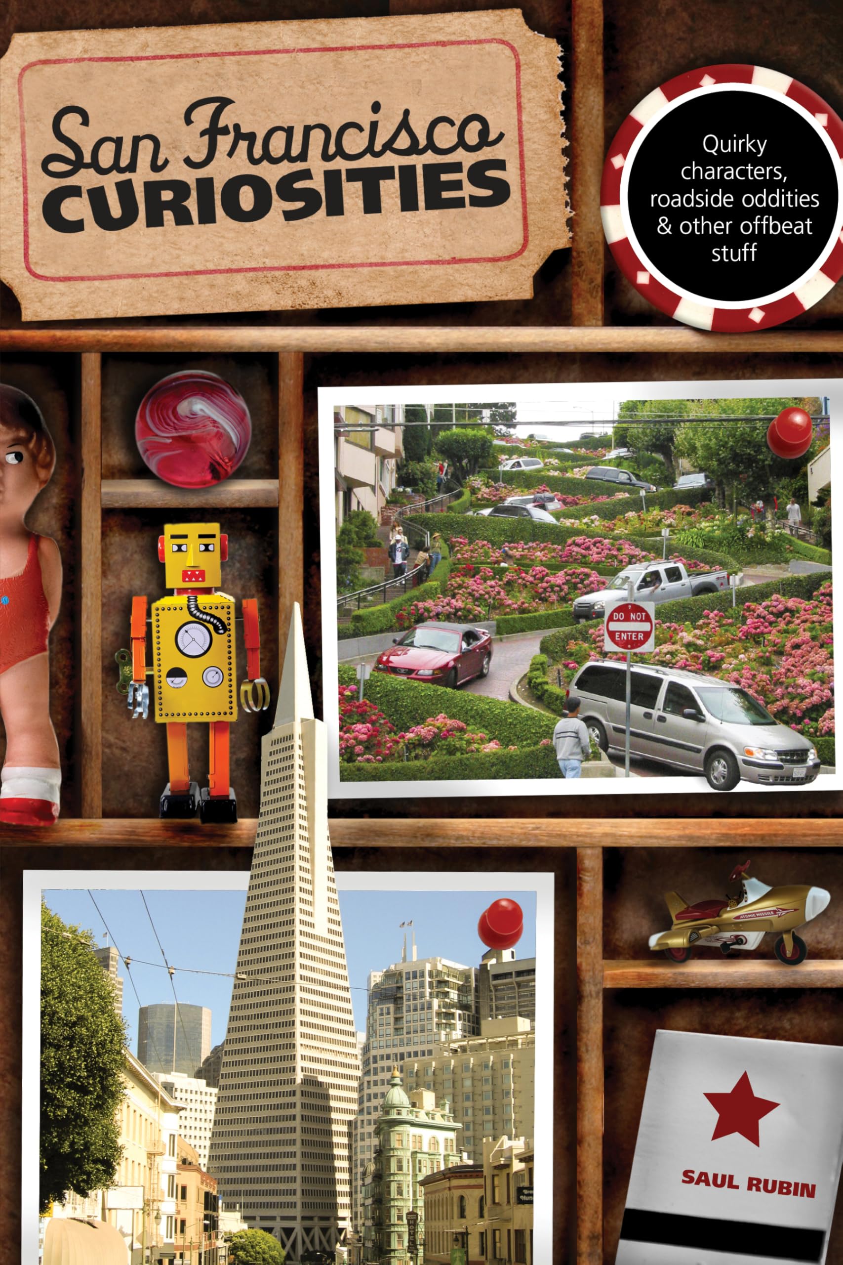 San Francisco Curiosities: Quirky Characters, Roadside Oddities & Other Offbeat Stuff Social Sciences