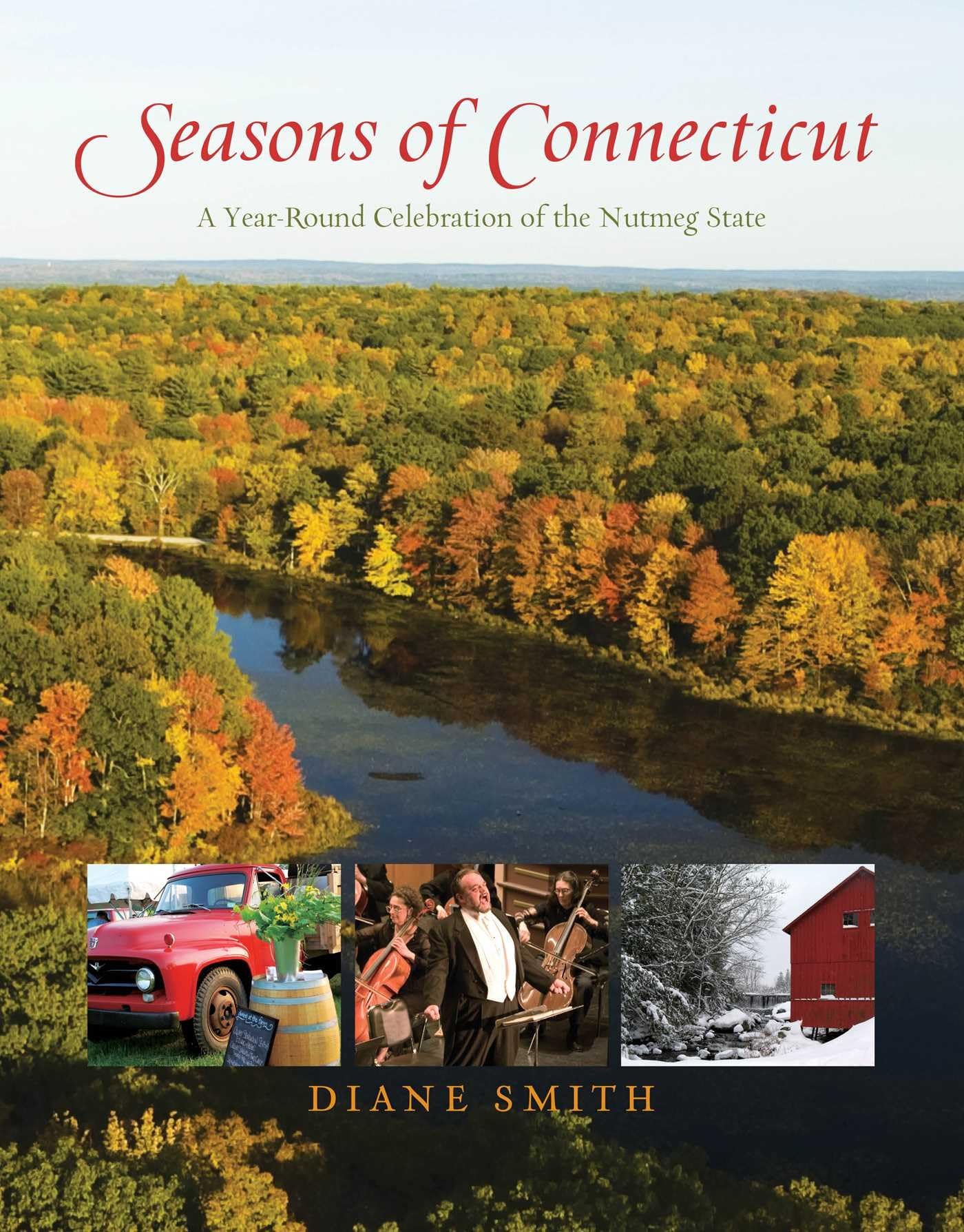 Seasons of Connecticut: A Year-Round Celebration of the Nutmeg State book