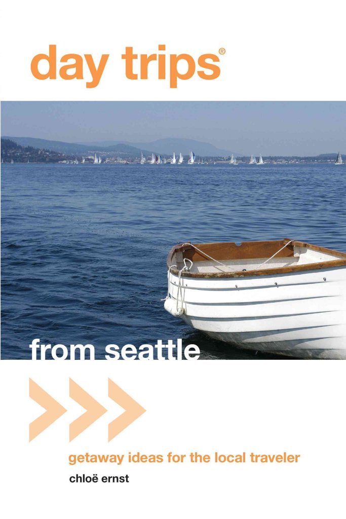 Day Trips (R) from Seattle: Getaway Ideas For The Local Traveler Leisure, Home & Garden
