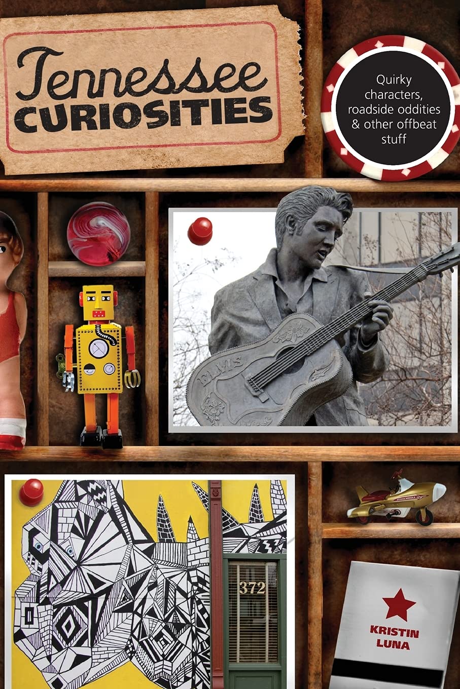 Tennessee Curiosities: Quirky Characters, Roadside Oddities & Other Offbeat Stuff (Curiosities Series) Leisure, Home & Garden